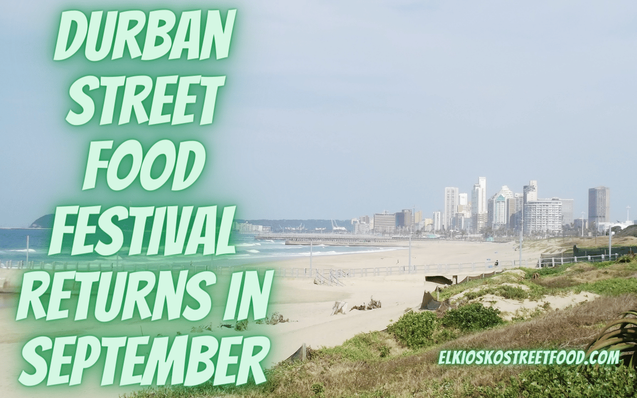 Durban Street Food Festival returns in September 2022